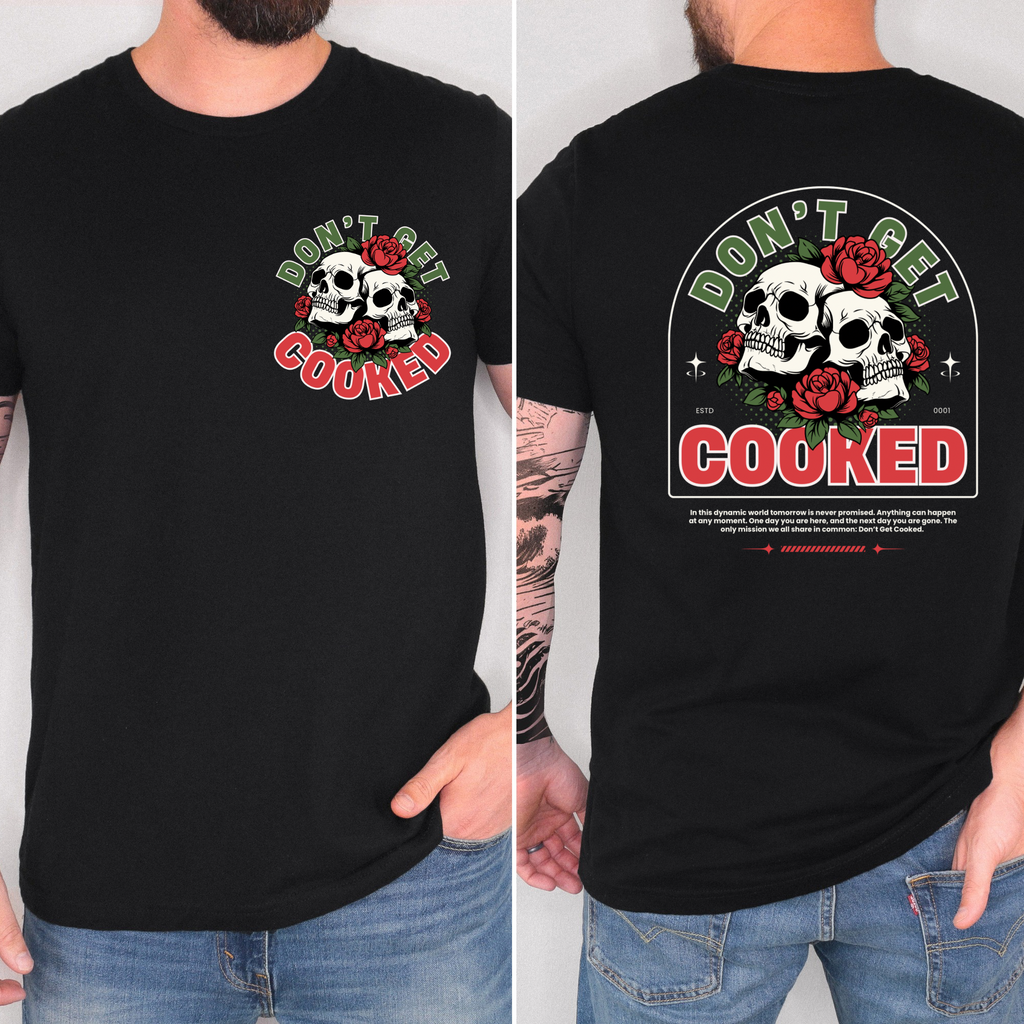 Don't Get Cooked Graphic T‑Shirt