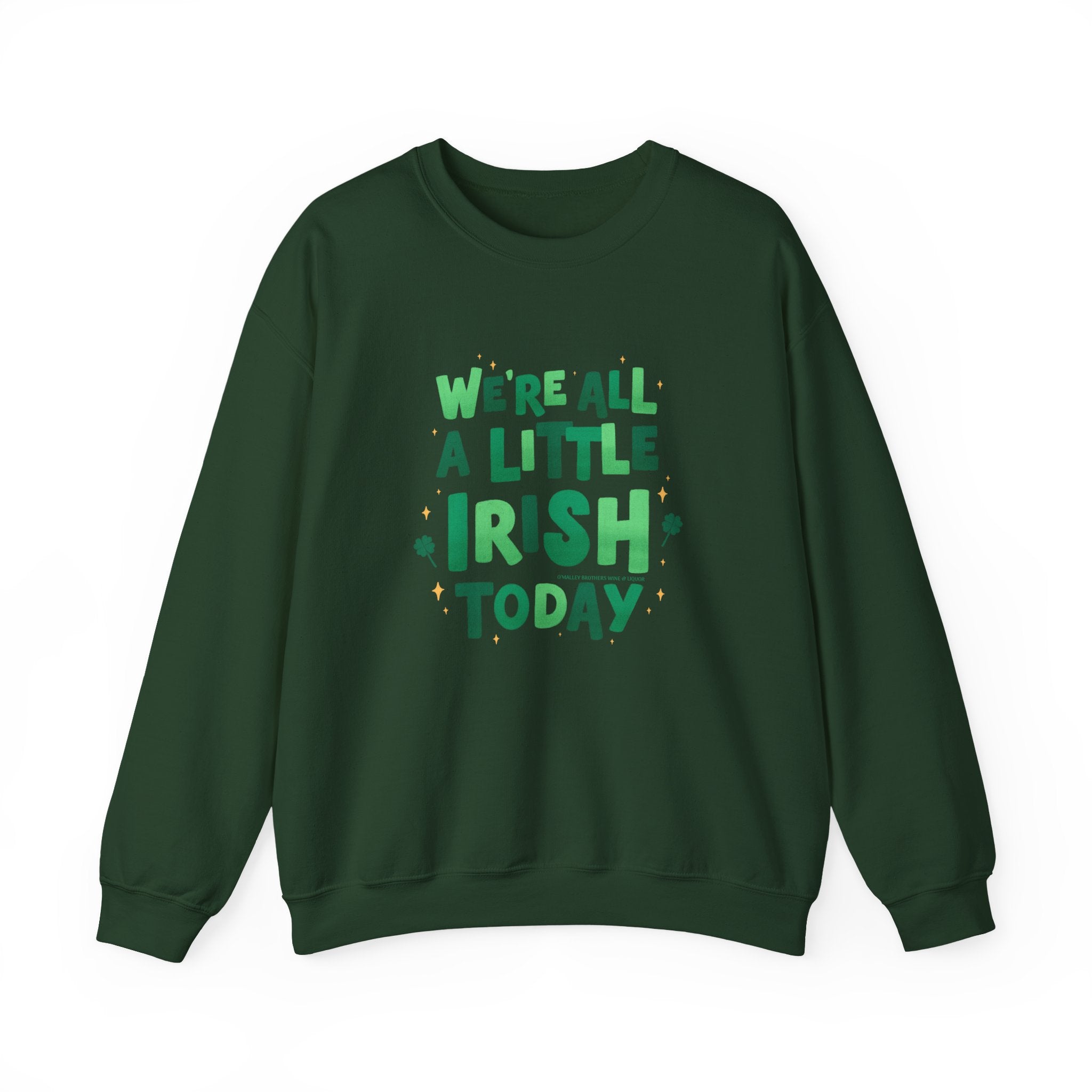 St. Patricks Day - We’re all a little Irish today sweatshirt