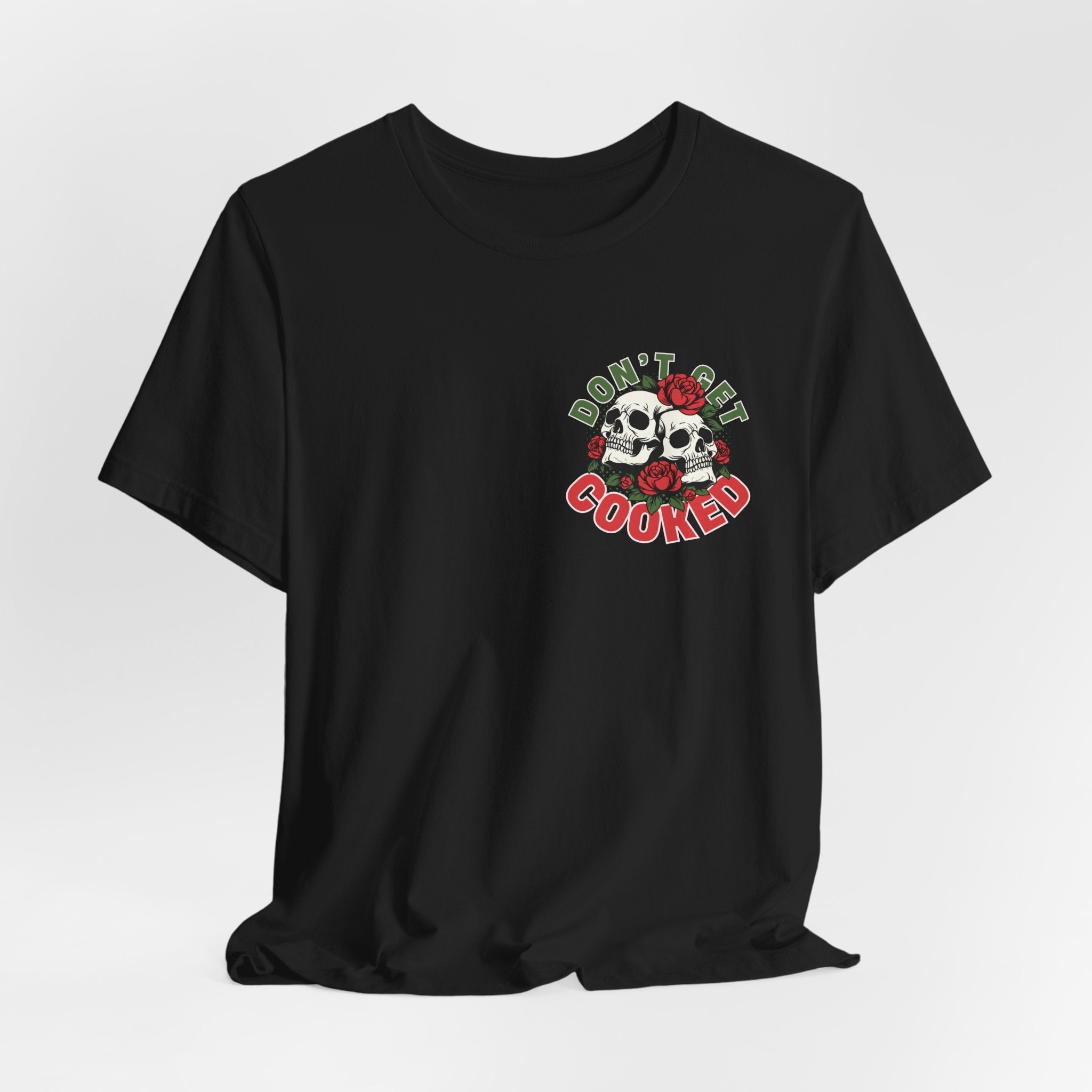 Don't Get Cooked Graphic T‑Shirt