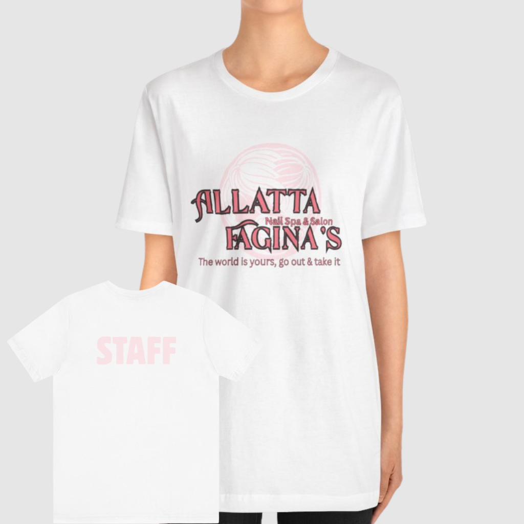 Allatta Fagina’s Nail Spa & Salon Funny Staff T Shirt